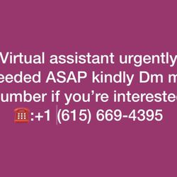 Virtual assistant urgently needed ASAP