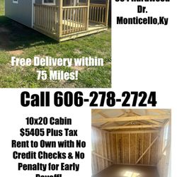 10x20 Cabin (Ready for Delivery)
Many different sizes to choose from! Call 606-278-2724
(Prices subject to change)
