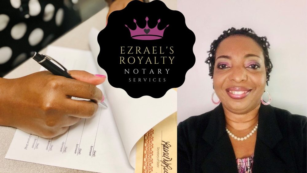 EZRAEL’S ROYALTY NOTARY SERVICES Updated April 2024 15 Photos