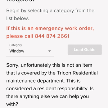 Tricon - System has changed to prevent my window request. Company not even honoring request that was completed when they fixed blinds. - Real Estate Services Near Me Tricon - System has changed to prevent my window request. Company not even honoring request that was completed when they fixed blinds. - Real Estate Services Near Me