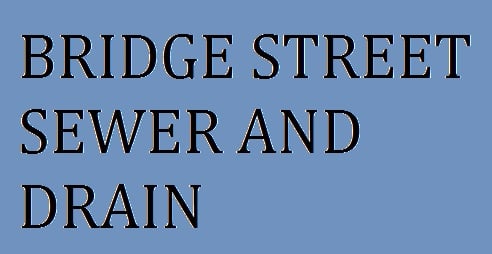 Slide of Bridge Street Sewer & Drain