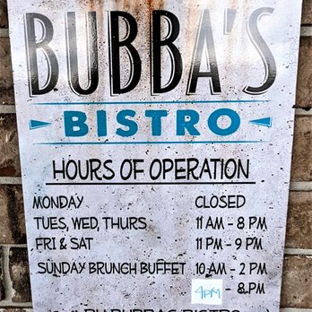 Bubba's Bistro - These are their hours of operation posted next to the entrance. Photo taken August 23, 2022. - Breakfast & Brunch Near Me - Richmond Hill, Georgia Bubba's Bistro - These are their hours of operation posted next to the entrance. Photo taken August 23, 2022. - Breakfast & Brunch Near Me - Richmond Hill, Georgia