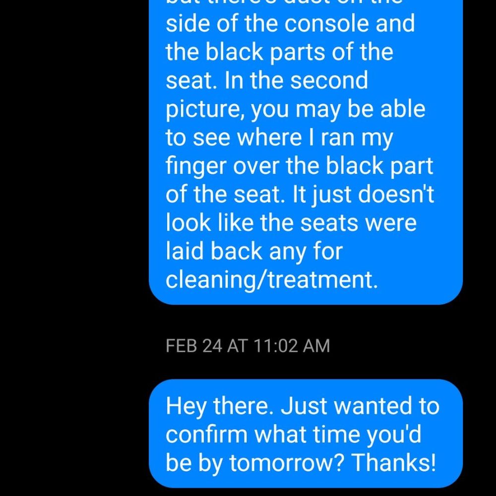 Triple S Auto Detailing - Owner advised he would come back to finish the job. Was able to finally contact by phone. Never showed for scheduled time. - Auto Detailing Near Me Triple S Auto Detailing - Owner advised he would come back to finish the job. Was able to finally contact by phone. Never showed for scheduled time. - Auto Detailing Near Me