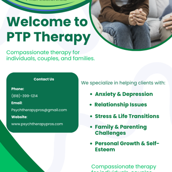 Psych Therapy Professionals - Welcome to PTP! Compassionate therapy for individuals, couples, and families navigating life's challenges and working toward growth. - Counseling & Mental Health Near Me - Glendale, California Psych Therapy Professionals - Welcome to PTP! Compassionate therapy for individuals, couples, and families navigating life's challenges and working toward growth. - Counseling & Mental Health Near Me - Glendale, California