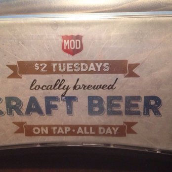 MOD Pizza - $2 drafts on Tuesday! All day!!! - Fast Food Near Me - New Braunfels, Texas MOD Pizza - $2 drafts on Tuesday! All day!!! - Fast Food Near Me - New Braunfels, Texas