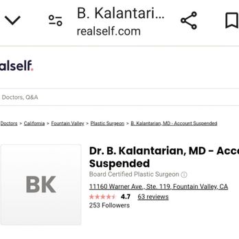 Dr K Plastic Surgery Orange County - There is a reason why he is suspended. I regret being his patient. He is not trustworthy & has no integrity. I had a painful experience. - Cosmetic Surgeons Near Me - Irvine, California Dr K Plastic Surgery Orange County - There is a reason why he is suspended. I regret being his patient. He is not trustworthy & has no integrity. I had a painful experience. - Cosmetic Surgeons Near Me - Irvine, California