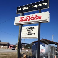 Tri-Star True Value - LOOK for this Sign!  
If they don't have it.... You don't need it.... just Sayin'