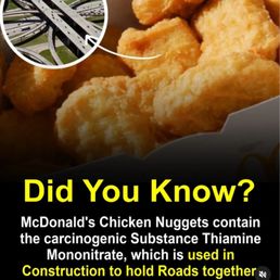 Did You Know? McDonald's Chicken Nuggets contain the carcinogenic Substance Thiamine Mononitrate,