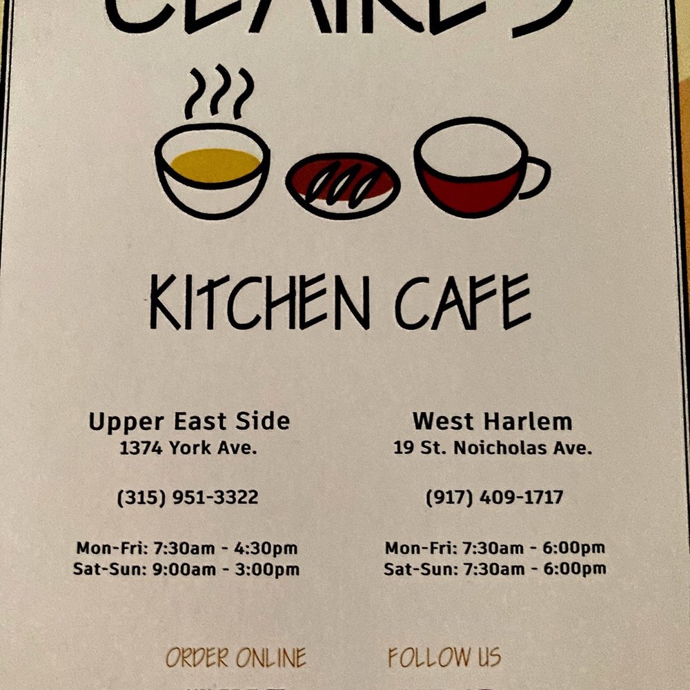 Claire's Kitchen Cafe - Upper East Side - There's a location on the Upper East Side with the same menu. 08/20/22 - Coffee & Tea Near Me - New York, New York Claire's Kitchen Cafe - Upper East Side - There's a location on the Upper East Side with the same menu. 08/20/22 - Coffee & Tea Near Me - New York, New York