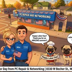 PC Repair & Networking - Happy Labor Day!
PC Repair & Networking
8330 W Becher St., West Allis
414-604-2425