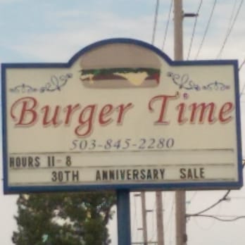 Burger Time - One - Burgers Near Me - Mount Angel, Oregon Burger Time - One - Burgers Near Me - Mount Angel, Oregon