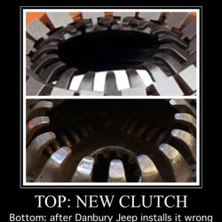 Danbury Chrysler Jeep Dodge Ram Fiat - Installed clutch wrong! Had to pay another mechanic to instal another one I also had to buy!