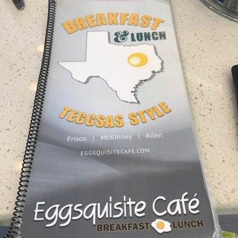 Eggsquisite Cafe - Menu - Breakfast & Brunch Near Me - Frisco, Texas