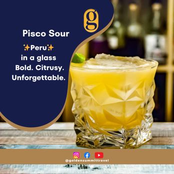 Golden Summit Travel - Go on a culinary adventure. Drinks up in Peru. - Travel Agents Near Me Golden Summit Travel - Go on a culinary adventure. Drinks up in Peru. - Travel Agents Near Me