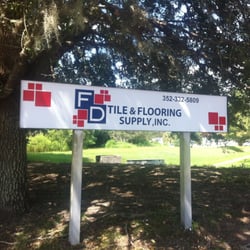 FD Tile & Flooring Supply - Look for this sign!