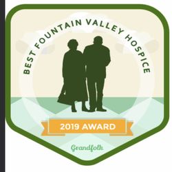 Compassionate Care - We were awarded "2019 Best Fountain Valley Hospice" by Grandfolk , a senior rating website