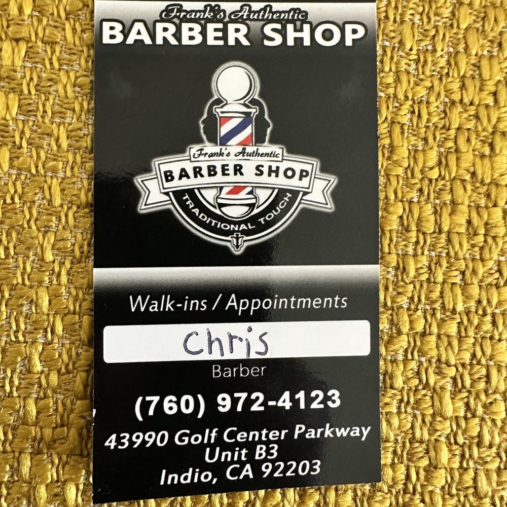 Frank's Authentic Barber Shop - This is an amazing barber and so kind and patient - Barbers Near Me - Indio, California