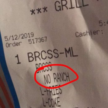 Whataburger - The copy of my receipt that states no ranch - Burgers Near Me - Phoenix, Arizona Whataburger - The copy of my receipt that states no ranch - Burgers Near Me - Phoenix, Arizona