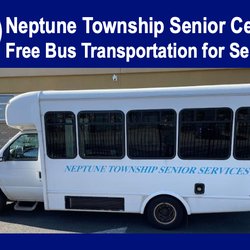Neptune Township Senior Center - Free bus transportation to and from the Neptune Senior Center for seniors
