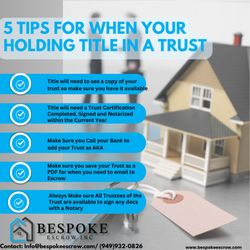 Bespoke Escrow - 5 Tips if your selling or purchasing a Home in a Trust