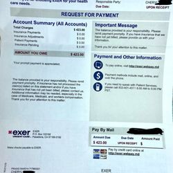 Exer Urgent Care - Sherman Oaks - Invoice sent to my 70+ mother in another state charging her for my doctor visit, that I was told was covered by my insurance..