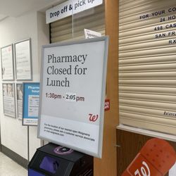 Walgreens - Pharmacy closed for lunch