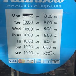 Rainbow Shops - Either I'm blind or have difficulty with numbers because this sign CLEARLY states that they close every day except for Sunday @ 8pm.