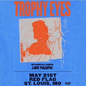 Red Flag - a concert poster for trophy eyes - Venues & Event Spaces Near Me - St. Louis, Missouri
