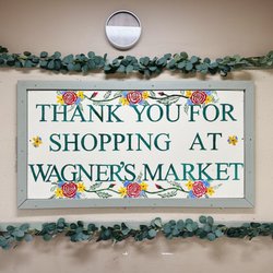 Wagner’s Market - Sign at the entrance/exit.