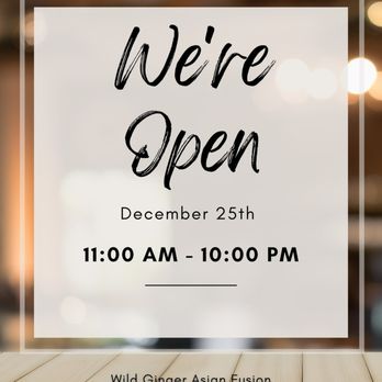 Wild Ginger - We are open on December 24th and 25th - Asian Fusion Near Me - Columbus, Ohio Wild Ginger - We are open on December 24th and 25th - Asian Fusion Near Me - Columbus, Ohio