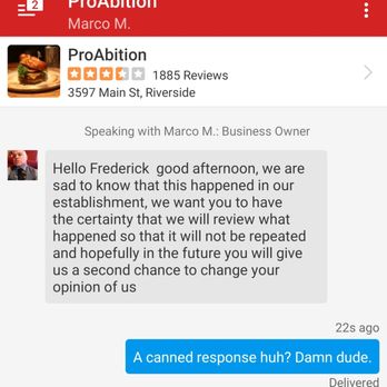 ProAbition - Canned response with no thought or will to rectify the bad experience. - New American Near Me - Riverside, California ProAbition - Canned response with no thought or will to rectify the bad experience. - New American Near Me - Riverside, California