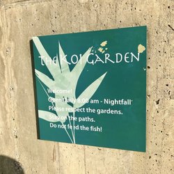 Koi Garden hours - 8 am to nightfall