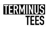 Terminus Tees