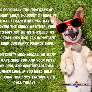 Integrity Mechanical LLC - Dog Days of Summer - Heating & Air Conditioning/HVAC Near Me - Round Rock, Texas Integrity Mechanical LLC - Dog Days of Summer - Heating & Air Conditioning/HVAC Near Me - Round Rock, Texas