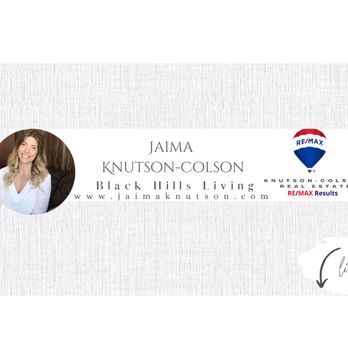 Jaima Knutson-Colson-RE/MAX Results - Real Estate Agents Near Me - Rapid City, South Dakota Jaima Knutson-Colson-RE/MAX Results - Real Estate Agents Near Me - Rapid City, South Dakota