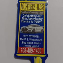 Mufflers 4 Less - Mufflers 4 less 12447 S Western Avenue Blue Island, Illinois   1-708-489-1400 Your one-stop shop.