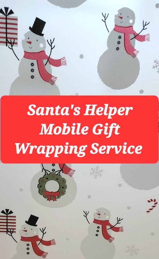 SANTA’S HELPER MOBILE GIFT WRAPPING SERVICE Request a Quote Payette