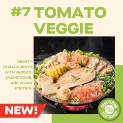 Boiling Point - Our NEW #7 Tomato Veggie is packed with rich tomato broth, fresh veggies, mushrooms, tofu, and vegan protein for the perfect comforting meal