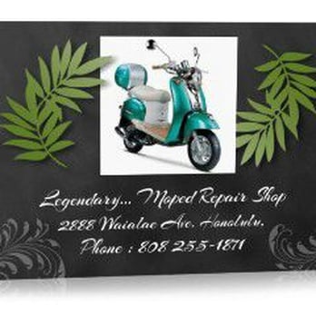 Legendary Mopeds - Motorcycle Repair Near Me - Honolulu, Hawaii Legendary Mopeds - Motorcycle Repair Near Me - Honolulu, Hawaii