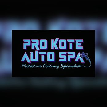 Pro-Kote Auto Spa - Auto Detailing Near Me - Redding , California