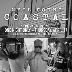 Century Laguna 16 and XD - Coastal follows Neil Young on his 1st tour in nearly 4 years, returning to live performing after the pandemic. Filmed by Daryl Hannah.
