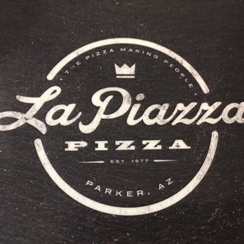 La Piazza Pizza - Pizza Near Me - Parker, Arizona