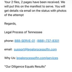 Legal Process of Tennessee USA - An email stating that they received required documentation to start the servicing process. No updates since. It's been 2 weeks