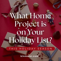 Kinnexor - Now is the time to get you pros scheduled for your home projects before the holidays get here.