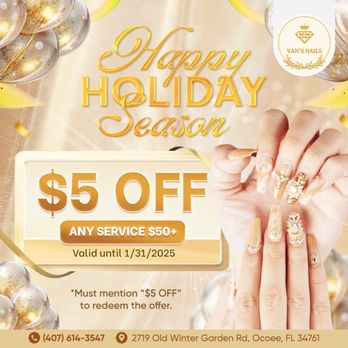 Van's Nail - HAPPY HOLIDAY SEASON! 
 Enjoy $5 OFF any service of $50 or more!
 Valid until 1/31/2025!
 Don't forget to mention "$5 OFF" to r - Nail Salons Near Me - Ocoee, Florida