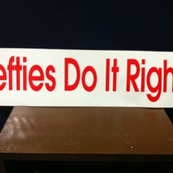 Love Your Lefty - Lefties Do It Right!"