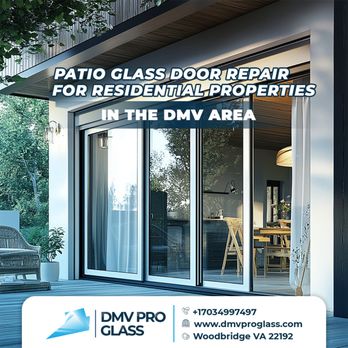 DMV Pro Glass - Patio glass door repair & replacement by DMV Pro Glass  Premium finishes for style, comfort & security. Serving DMV Area. Call +1 (703) 4 - Windows Installation Near Me - Woodbridge, Virginia