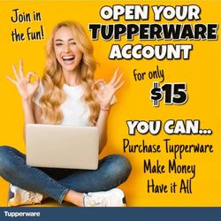Tupperware - Join our virtual selling team for $15 and get a 25% discount!