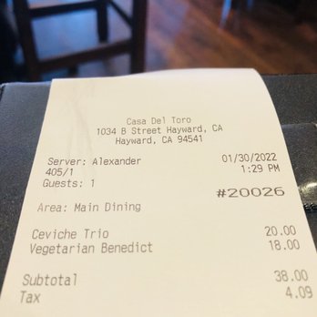 Casa Del Toro - Receipt - Latin American Near Me - Hayward, California Casa Del Toro - Receipt - Latin American Near Me - Hayward, California