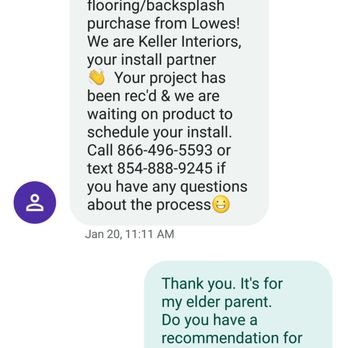 Lowe's Home Improvement - 1st text from Keller Interior confirming purchase. - Hardware Stores Near Me - Shreveport, Louisiana Lowe's Home Improvement - 1st text from Keller Interior confirming purchase. - Hardware Stores Near Me - Shreveport, Louisiana
